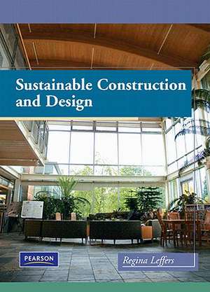 Sustainable Construction and Design [With DVD] de Leffers, Regina