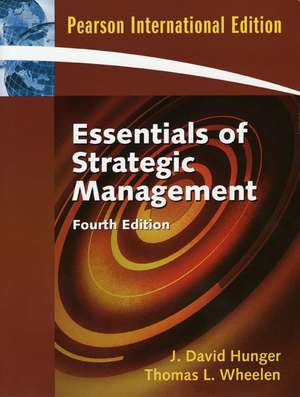 Essentials of Strategic Management: International Edition de J. David Hunger