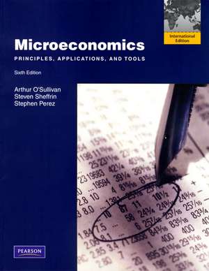 Microeconomics: Principles, Applications, and Tools: International Edition de Arthur O'Sullivan