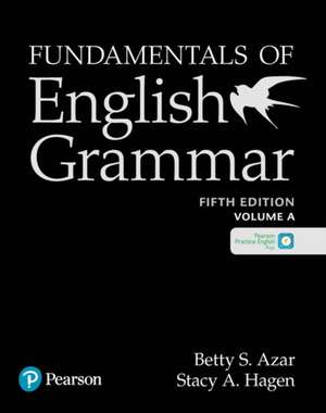 Azar-Hagen Grammar - (AE) - 5th Edition - Student Book A with App - Fundamentals of English Grammar de Betty Azar