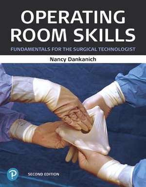 Operating Room Skills de Nancy Dankanich