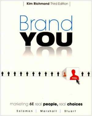 Brand You for Marketing: Real People, Real Choices de Michael R. Solomon