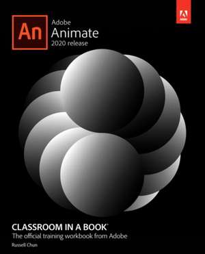 Adobe Animate Classroom in a Book (2020 Release) de Russell Chun