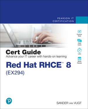 Red Hat Rhce 8 (Ex294) Cert Guide de Sander Van Vugt