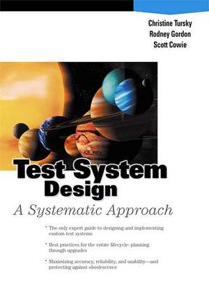 Test System Design: A Systematic Approach (Paperback) de Christine Tursky