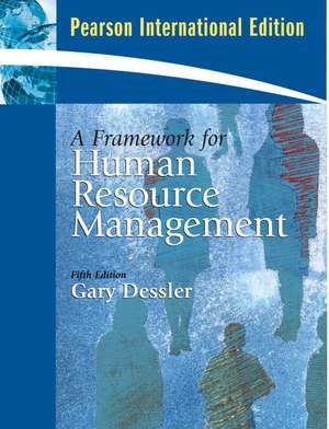 A Framework for Human Resource Management: International Edition de Gary Dessler