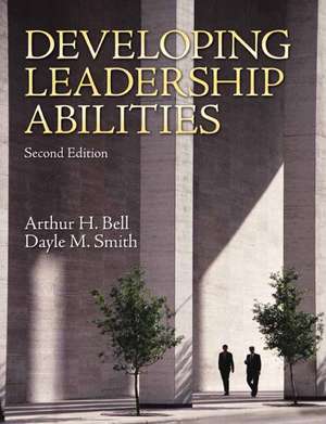 Developing Leadership Abilities de PH. D. Bell, Arthur H.