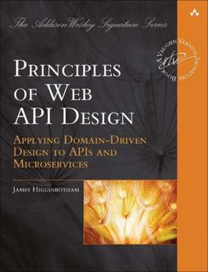 Principles of Web API Design de James Higginbotham