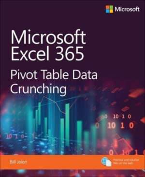 Microsoft Excel Pivot Table Data Crunching (Office 2021 and Microsoft 365) de Bill Jelen