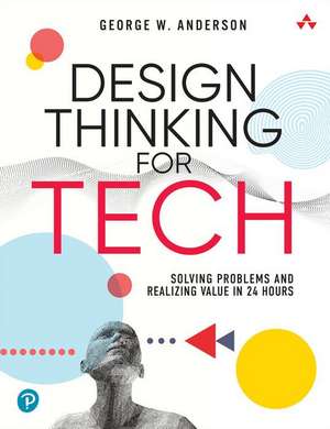 Design Thinking for Tech de George Anderson