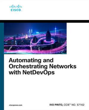 Automating and Orchestrating Networks with Netdevops de Ivo Pinto