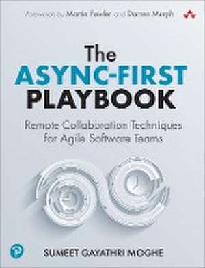 The Async-First Playbook de Sumeet Moghe