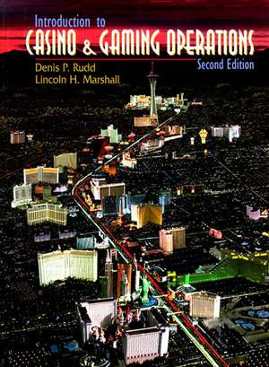 Introduction to Casino and Gaming Operations de Denis P. Rudd