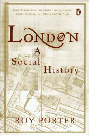 London: A Social History de Roy Porter