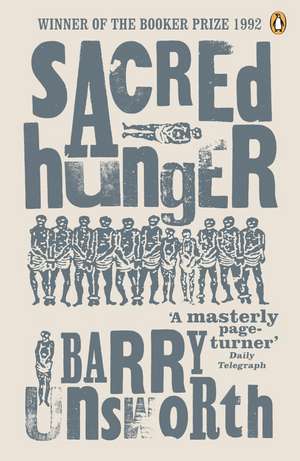 Sacred Hunger de Barry Unsworth