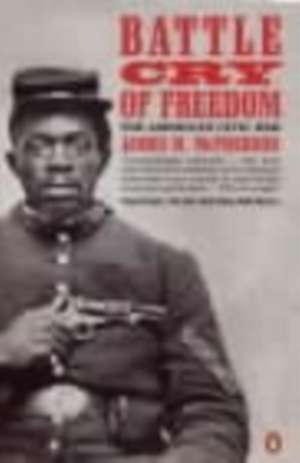 Battle Cry of Freedom: The Civil War Era de James M. McPherson