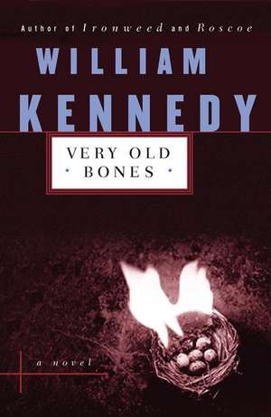 Very Old Bones de William Kennedy