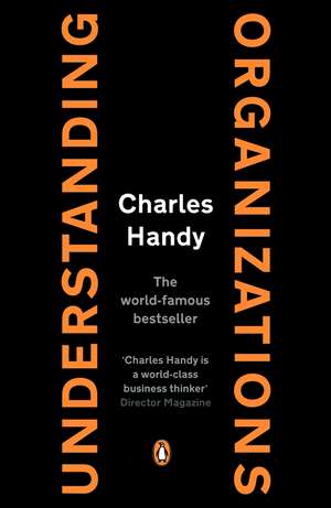 Understanding Organizations de Charles B. Handy