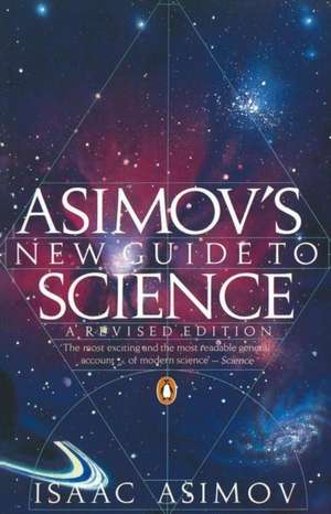 Asimov's New Guide to Science de Mr Isaac Asimov