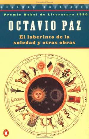 El Laberinto de La Soledad y Otras Obras de Octavio Paz