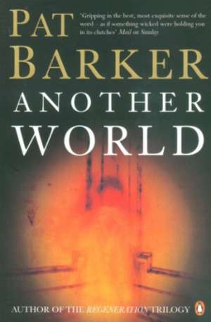 Another World de Pat Barker