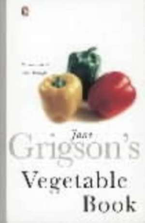 Jane Grigson's Vegetable Book de Jane Grigson