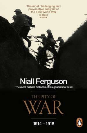 The Pity of War de Niall Ferguson