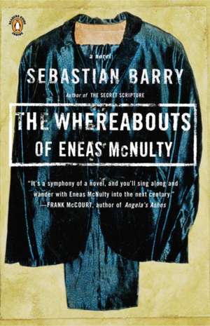 The Whereabouts of Eneas McNulty de Sebastian Barry