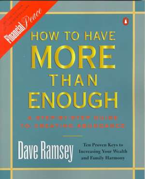 How to Have More Than Enough: A Step-By-Step Guide to Creating Abundance de Dave Ramsey