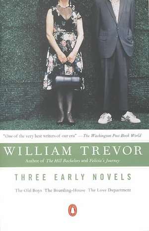 Three Early Novels: The Old Boys, the Boarding-House, the Love Department de William Trevor