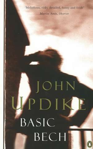 Basic Bech: Bech a Book, Bech is Back de John Updike