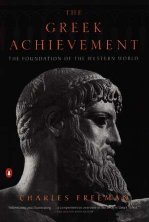 The Greek Achievement: The Foundation of the Western World de Buxhall Vale