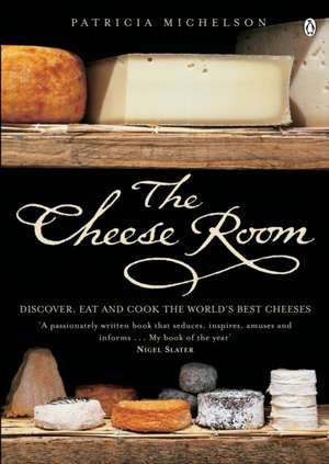 The Cheese Room de Patricia Michelson