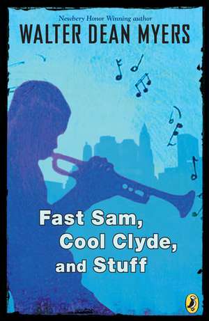 Fast Sam, Cool Clyde, and Stuff de Walter Dean Myers