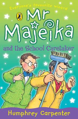 Mr Majeika and the School Caretaker de Humphrey Carpenter