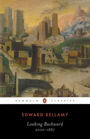 Looking Backward: 2000-1887 de Edward Bellamy