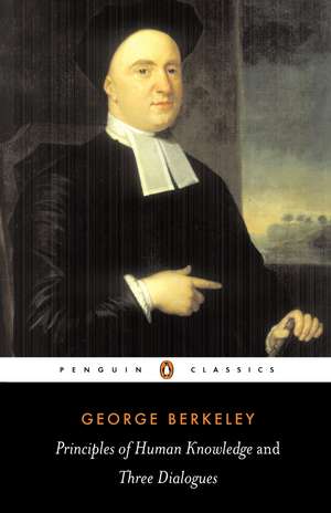 Principles of Human Knowledge and Three Dialogues de George Berkeley