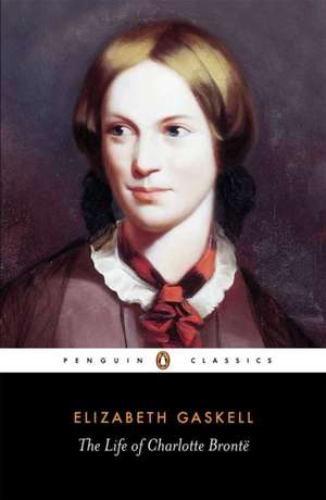 The Life of Charlotte Bronte de Elizabeth Gaskell