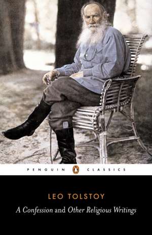 A Confession and Other Religious Writings de Leo Tolstoy