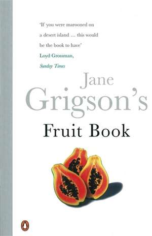 Jane Grigsons Fruit Book de Jane Grigson
