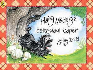 Hairy Maclary's Caterwaul Caper de Lynley Dodd