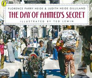 The Day of Ahmed's Secret de Florence Parry Heide