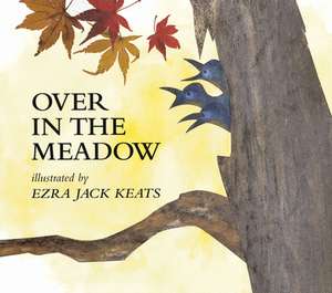 Over in the Meadow de Ezra Jack Keats