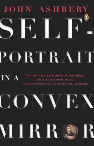 Self-Portrait in a Convex Mirror de John Ashbery