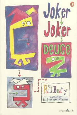 Joker, Joker, Deuce de Paul Beatty