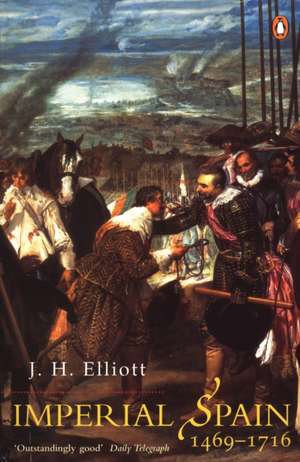 Imperial Spain 1469-1716 de J. H. Elliott