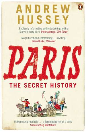 Paris: The Secret History de Andrew Hussey