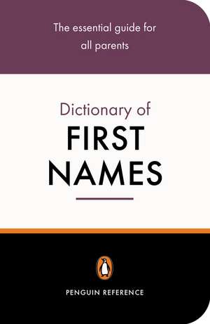 The Penguin Dictionary of First Names de David Pickering