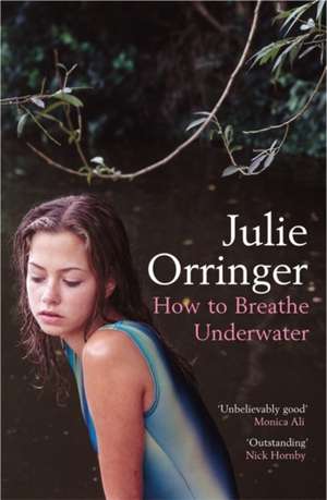 How to Breathe Underwater de Julie Orringer