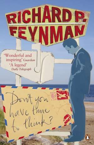 Don't You Have Time to Think? de Richard P Feynman